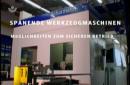 Sicherer Betrieb von spanenden Werkzeugmaschinen